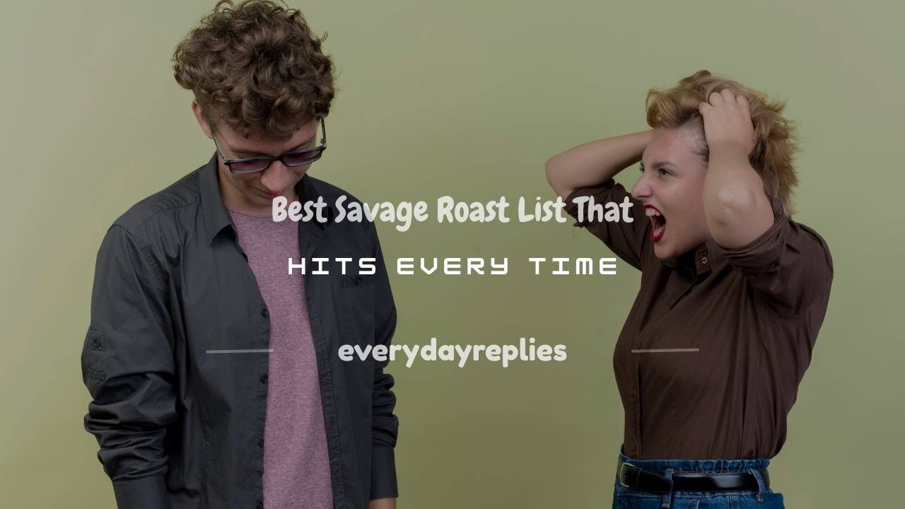 savage roast list