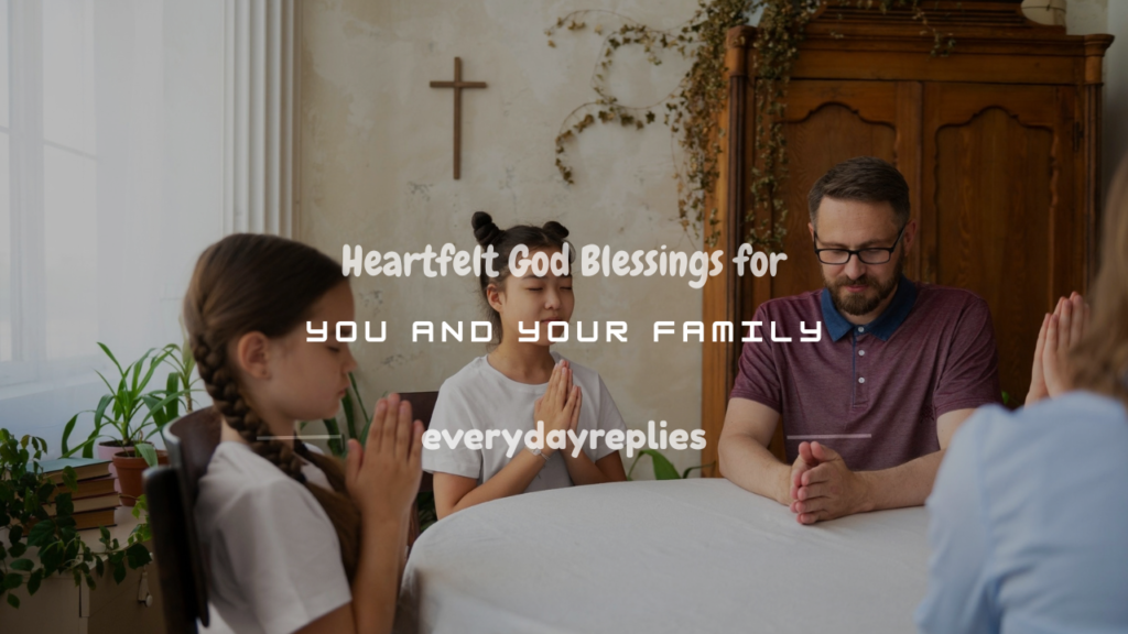 god blessings to you and your family