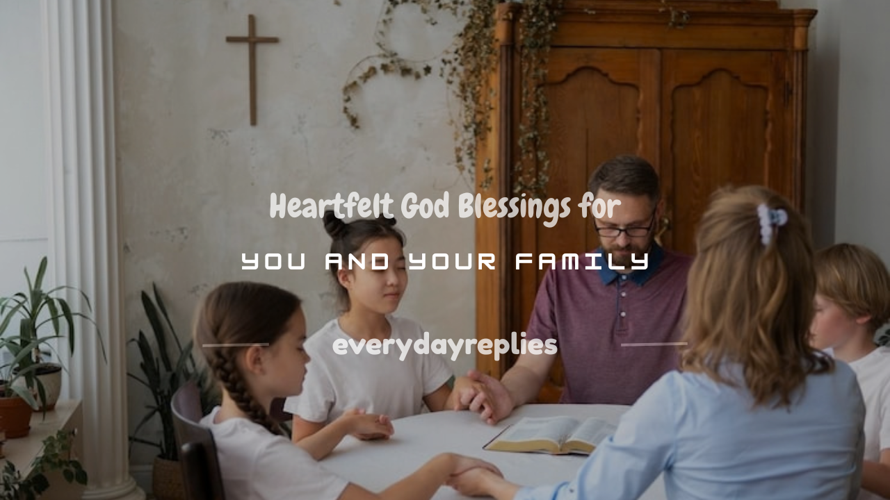 god blessings to you and your family