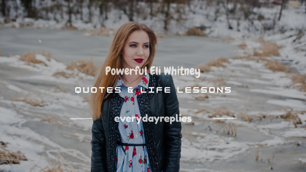 eli whitney quotes