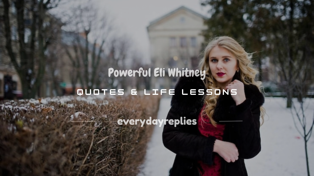 eli whitney quotes